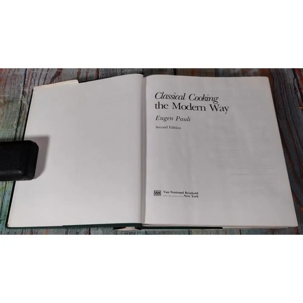 Classical Cooking The Modern Way by Eugen Pauli - Second Edition‎ Cookbook